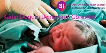 Kadın Doğum Uzmanının Görevleri